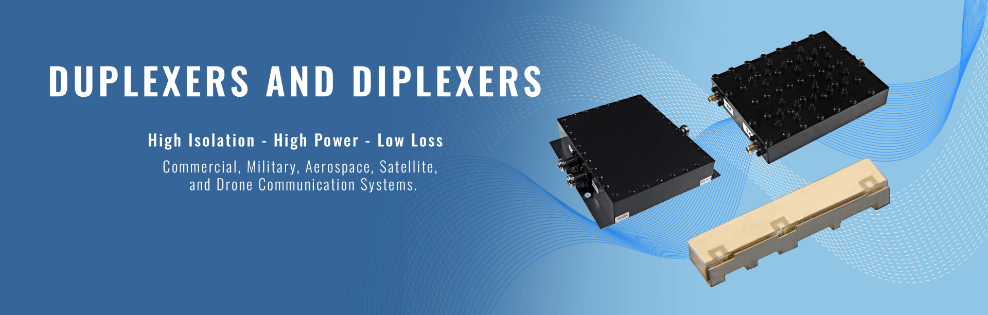 Duplexers and Diplexers
