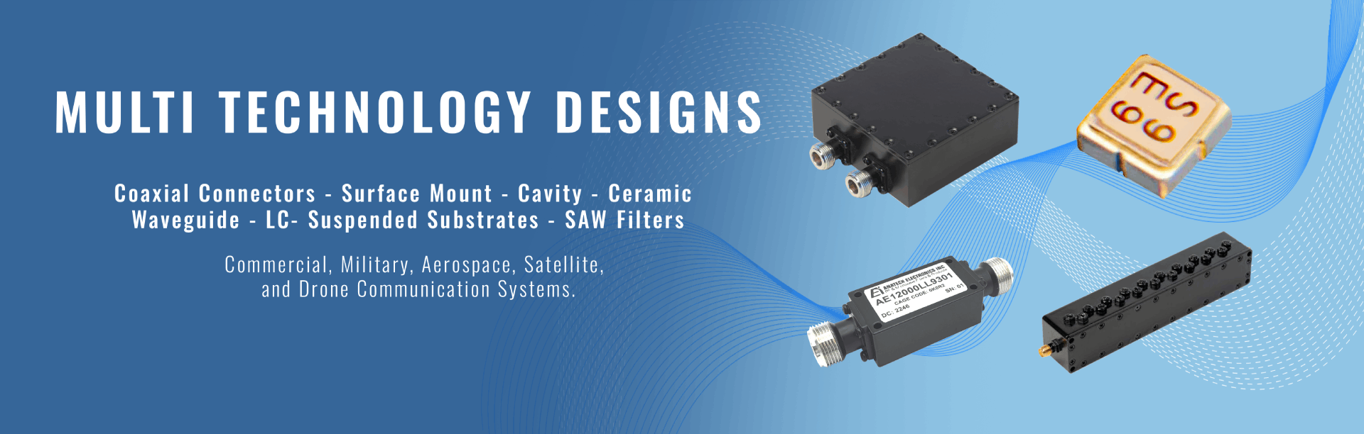 Multi Technology Designs